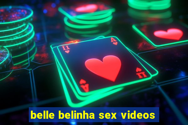 belle belinha sex videos